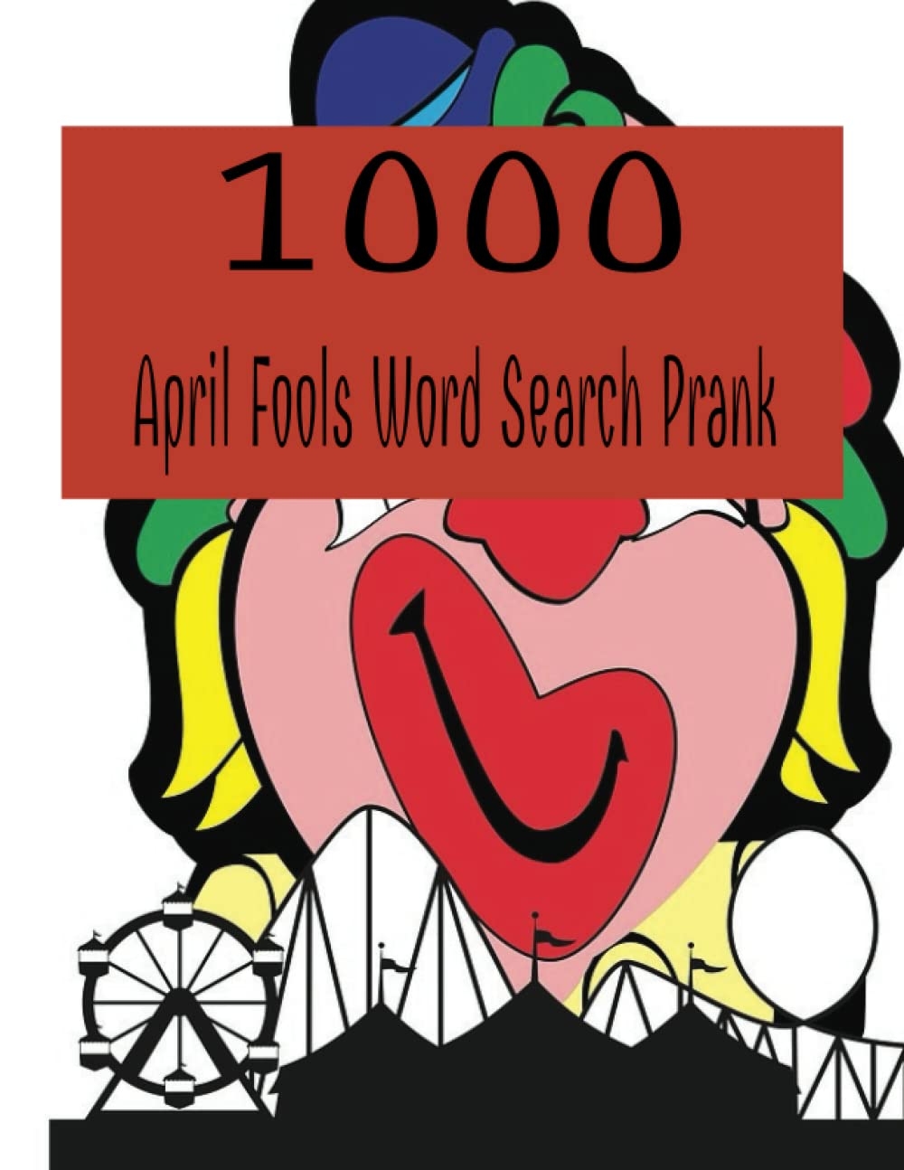 April Fools Word Search Prank Trick Your Friends With These Fun And Challenging April Fools Word Search Puzzles Smith Wordworth 9798378978090 Amazon Books April Fools Word Search Prank Trick Your Friends With These Fun And Challenging April Fools Word Search Puzzles Smith Wordworth 9798378978090 Amazon Books