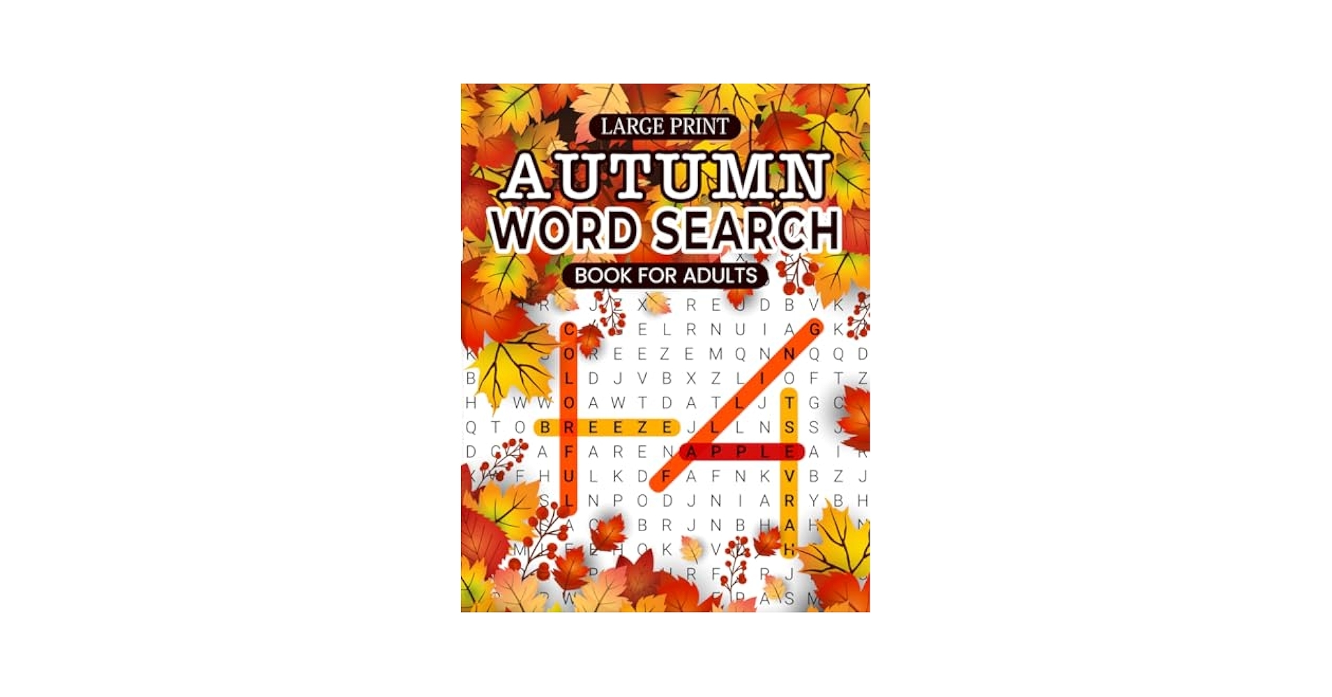 Autumn Word Search Large Print Fall Season Themed Word Find Puzzle Book For Adults And Seniors With 1700 Relaxing Words And Solutions Riddlestone Eveline D 9798334679054 Amazon Books